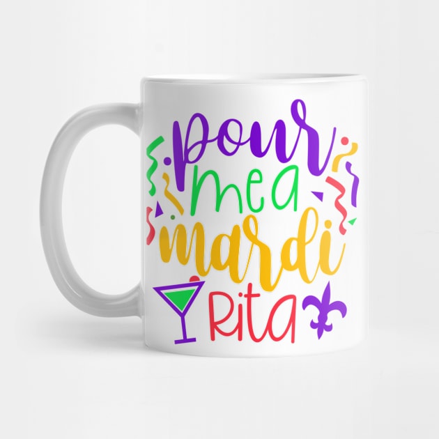 Pour me a mardi rita by Coral Graphics